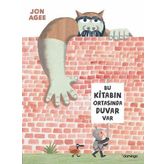 Bu Kitabın Ortasında Duvar Var - Jon Agee