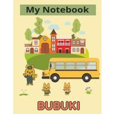 Bubuki's School Journey – My Notebook Edition: Adorable Bunny Notebook for School Adventures – Wide Ruled, 100 Pages, Perfect for Creative Kids