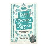 Buda Çıkmaza Girerse Charlotte Kasl