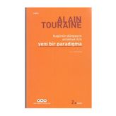 Bugünün Dünyasını Anlamak İçin Yeni Bir Paradigma - Alain Touraine