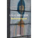 Buhurumeryem - Lale Müldür