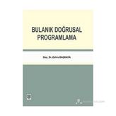 BULANIK DOĞRUSAL PROĞRAMLAMA - ZEHRA BAŞKAYA