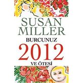BURCUNUZ 2012 VE ÖTESİ - SUSAN MILLER
