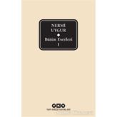 Bütün Eserleri-1- Nermi Uygur - Nermi Uygur