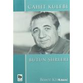 Bütün Şiirleri - Cahit Külebi