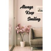 Büyük Always Keep Smiling Duvar Dekoru Ahşap MDF Tablo Hellove Tablo