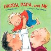 By Lesl??a Newman Daddy, Papa, and Me (Brdbk)
