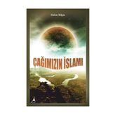 Çağımızın İslamı - Halim Bilgin