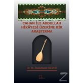Cahan ile Abdullah Hikayesi Üzerine Bir Araştırma - M. Abdulbasit Sezer
