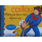 CAILLOU PATENLE KAYMAYI ÖĞRENİYOR - THOMAS LAPIERRE