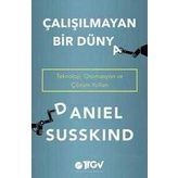 Çalışılmayan Bir Dünya - Daniel Susskind