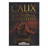 Calix - Son Tapınak Şovalyeleri - Michael Wolfgang