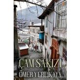 Çam Sakızı - Ömer Yerlikaya