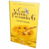 Can Veren Pervaneler 6 - Hayati İnanç