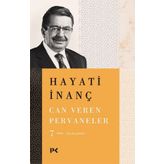 Can Veren Pervaneler - 7 - Hayati İnanç