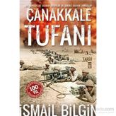 Çanakkale Tufanı - İsmail Bilgin