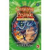 Canavar Peşinde 29 - Toprağın Efendisi Trema - Adam Blade