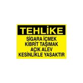 Canis Etiket Tehlike Sigara Içmek Kibrit Taşımak Açık Alev Kesinlikle Yasaktır Alüminyum - 35 x 50 cm