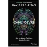 Canlı Devre - Durmaksızın Değişen Beynin İçyüzü - David Eagleman