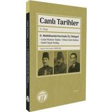 Canlı Tarihler 4. Kitap - 2. Abdülhamid Devrinde Üç Tıbbiyeli