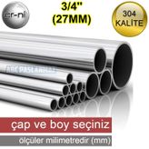 ÇAP: 26,9MM (3/4'') Paslanmaz Çelik Boru Krom 304 Kalite