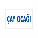 Çay Ocağı Uyarı Levhası 17,5x25 KOD:1658