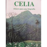 Celia: En Sayo Para Una Biografia