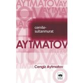 CEMILE-SULTAN MURAT - CENGIZ AYTMATOV