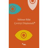 Çeviriyi Düşünmek - Mehmet Rıfat
