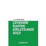 Çevrenin Kasten Kirletilmesi Suçu