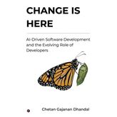 Change Is Here: AI-Driven Software Development and the Evolving Role of Developers