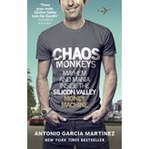 Chaos Monkeys: Inside the Silicon Valley Money Machine