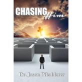 Chasing Him: 4