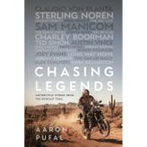 Chasing Legends: Motorcycle Stories from the Podcast Trail