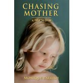 Chasing Mother: A Memoir