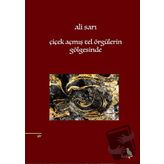 Çiçek Açmış Tel Örgülerin Gölgesinde