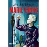 Çift Nobelli Tek Kadın Marie Curie
