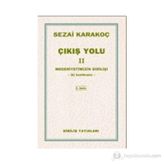 Çıkış Yolu 2 - Medeniyetimizin Dirilişi - Sezai Karakoç