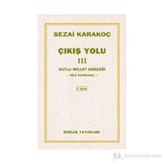 Çıkış Yolu 3 - Kutlu Millet Gerçeği - Sezai Karakoç