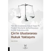 Çin’in Uluslararası Hukuk Yaklaşımı