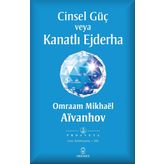 Cinsel Güç veya Kanatlı Ejderha - Omraam Mikhael Aivanhov