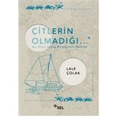 Çitlerin Olmadığı - Lale Çolak