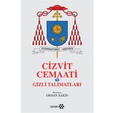 Cizvit Cemaati ve Gizli Talimatları - Orhan Sakin
