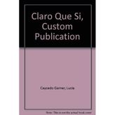 Claro Que Si, Custom Publication Caycedo Garner, Lucia
