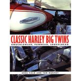 Classic Harley-Davidson Big Twins: Knucklehead, Panhead, Shovelhead