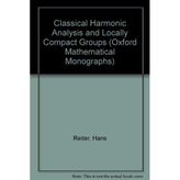 Classical Harmonic Analysis and Locally Compact Groups