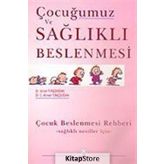 ÇOCUĞUMUZ VE SAĞLIKLI BESLENMESİ