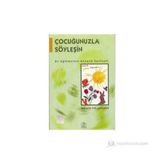 ÇOCUĞUNUZLA SÖYLEŞİN - ŞERMİN KÜLAHOĞLU