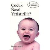 ÇOCUK NASIL YETIŞTIRILIR? - KOLEKTIF
