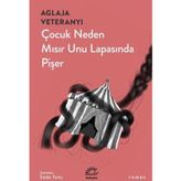 Çocuk Neden Mısır Unu Lapasında Pişer
